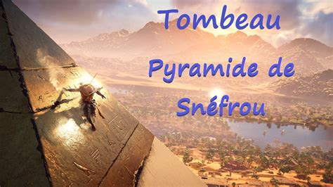 Assassin's Creed Origins : Tombeau , Pyramide de Snéfrou.